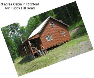9 acres Cabin in Richford NY Tubbs Hill Road