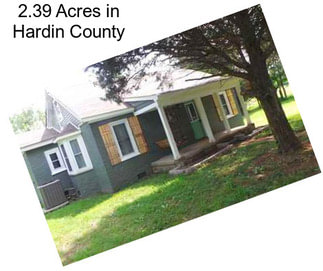 2.39 Acres in Hardin County