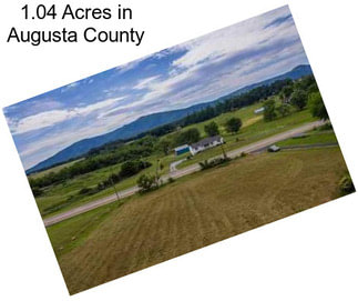 1.04 Acres in Augusta County