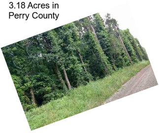 3.18 Acres in Perry County