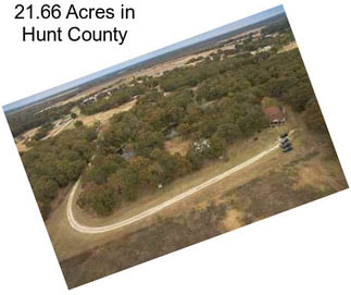 21.66 Acres in Hunt County