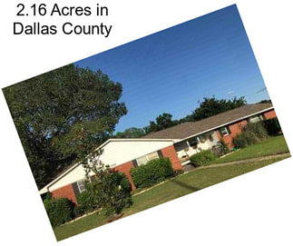 2.16 Acres in Dallas County