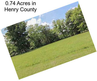 0.74 Acres in Henry County