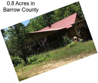 0.8 Acres in Barrow County