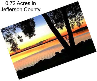 0.72 Acres in Jefferson County