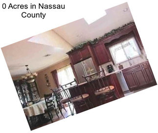 0 Acres in Nassau County