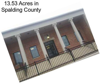 13.53 Acres in Spalding County