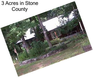 3 Acres in Stone County