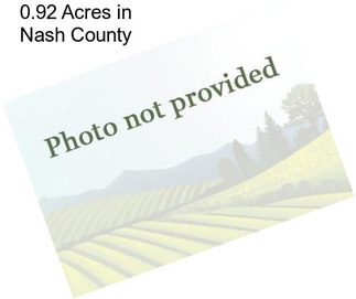 0.92 Acres in Nash County