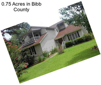 0.75 Acres in Bibb County