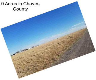 0 Acres in Chaves County