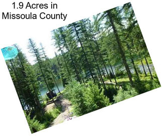 1.9 Acres in Missoula County