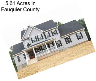 5.61 Acres in Fauquier County