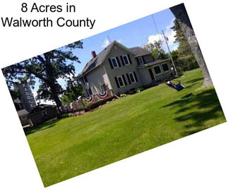 8 Acres in Walworth County