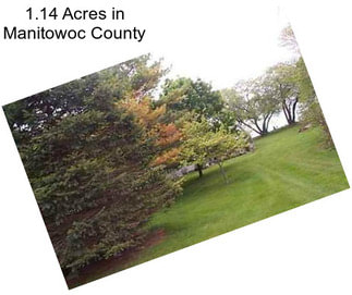 1.14 Acres in Manitowoc County