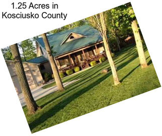 1.25 Acres in Kosciusko County
