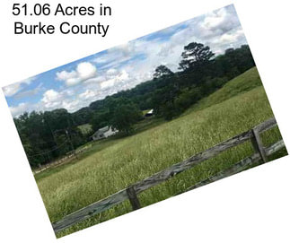 51.06 Acres in Burke County