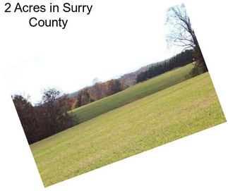 2 Acres in Surry County
