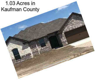 1.03 Acres in Kaufman County