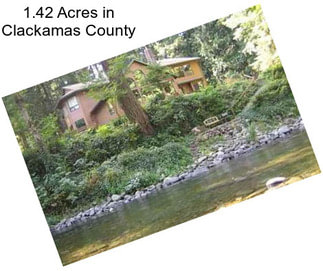 1.42 Acres in Clackamas County