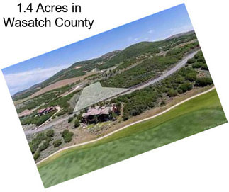 1.4 Acres in Wasatch County