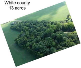 White county 13 acres