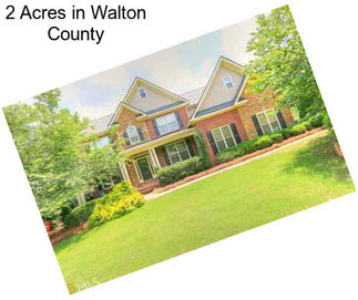 2 Acres in Walton County