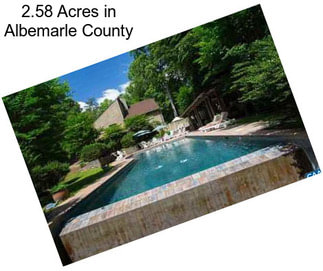 2.58 Acres in Albemarle County
