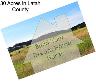 30 Acres in Latah County