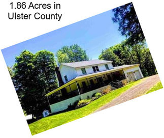 1.86 Acres in Ulster County