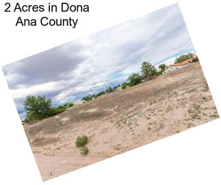 2 Acres in Dona Ana County