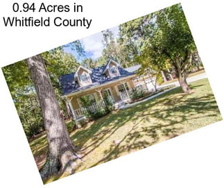 0.94 Acres in Whitfield County