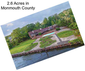 2.6 Acres in Monmouth County