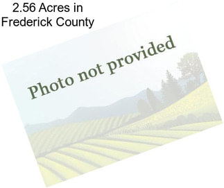 2.56 Acres in Frederick County