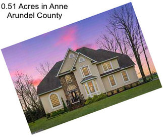 0.51 Acres in Anne Arundel County