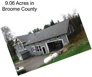 9.06 Acres in Broome County