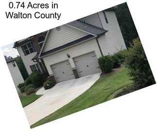 0.74 Acres in Walton County