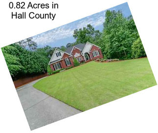 0.82 Acres in Hall County