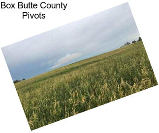 Box Butte County Pivots