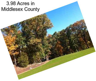 3.98 Acres in Middlesex County