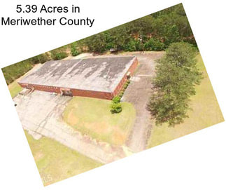 5.39 Acres in Meriwether County