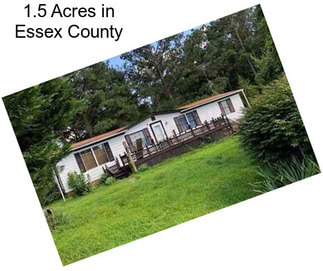 1.5 Acres in Essex County