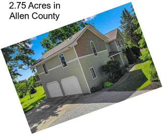 2.75 Acres in Allen County