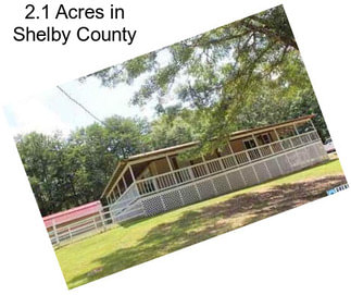 2.1 Acres in Shelby County