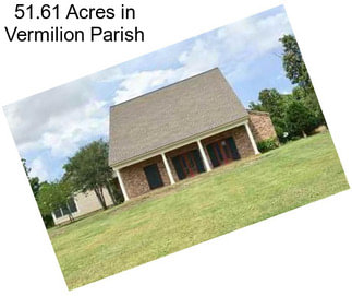 51.61 Acres in Vermilion Parish