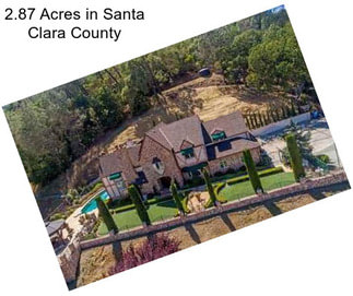 2.87 Acres in Santa Clara County