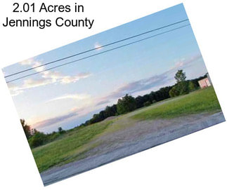 2.01 Acres in Jennings County