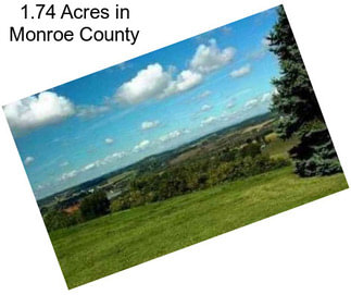 1.74 Acres in Monroe County