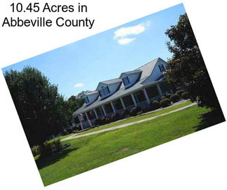 10.45 Acres in Abbeville County