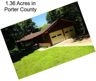 1.36 Acres in Porter County